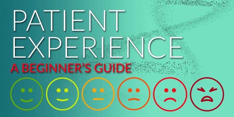 A Beginner’s Guide to Improving Patient Experience